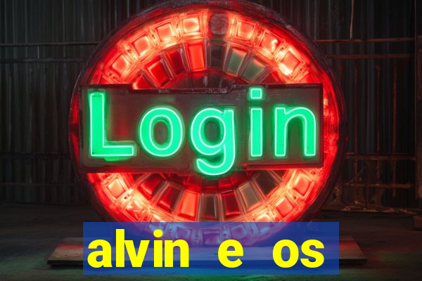 alvin e os esquilos 3 filme completo dublado mega filmes